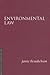 Environmental Law, 4/E by Jamie Benidickson