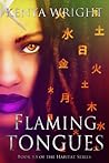Flaming Tongues by Kenya Wright