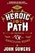The Heroic Path: In Search ...