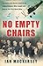 No Empty Chairs: The Short and Heroic Lives of the Young Aviators Who Fought and Died in the First World War