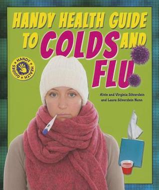 Handy Health Guide to Colds and Flu (Handy Health Guides)