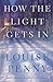 How The Light Gets In (A Chief Inspector Gamache Novel)