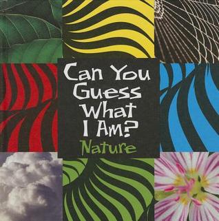 Nature (Can You Guess What I Am?)