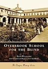Overbrook School for the Blind (PA) (Campus History Series) Overbrook School for the Blind (PA) (Campus History Series)