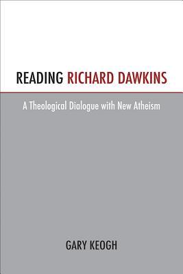 Reading Richard Dawkins: A Theological Dialogue with New Atheism (Paperback)