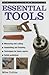 Do-It-Yourself: Essential Tools: A Practical Guide to Tools: How to Choose and Use Them, Shown in 220 Photographs