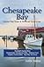 Backroads & Byways of Chesapeake Bay: Drives, Day Trips & Weekend Excursions