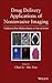 Drug Delivery Applications of Noninvasive Imaging: Validation from Biodistribution to Sites of Action