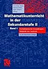 Mathematikunterricht in der Sekundarstufe II: Band 1 (German Edition)