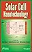 Solar Cell Nanotechnology by Atul Tiwari