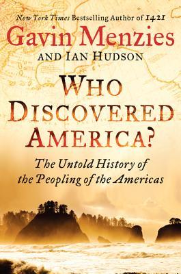 Who Discovered America? The Untold History of the Peopling of the Americas (Hardcover)