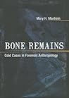 Bone Remains by Mary H. Manhein