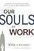 Our Souls At Work by Mark L. Russell