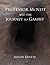 Professor McNitt and the Journey To Gambit by Alison Kentta Professor McNitt and the Journey To Gambit by Alison Kentta