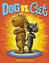 Dog vs. Cat by Chris Gall