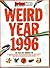 Fortean Times Weird Year 1996 by Joe McNally