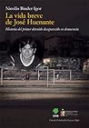 La vida breve de José Huenante by Nicolás Binder