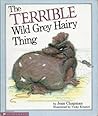 The Terrible Wild Grey Hairy Thing