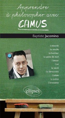 Apprendre à philosopher avec Camus (Paperback)