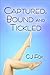 Captured, Bound and Tickled