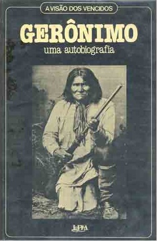 Gerônimo: uma autobiografia (Paperback)