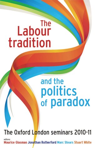 The Labour tradition and the politics of paradox