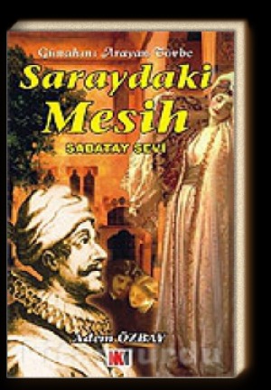 Saraydaki mesih : Sabatay Sevi