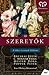 Szeretők - A titkos viszonyok lélektana by Júlia Bácskai