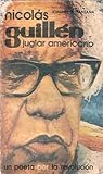 Nicolás Guillén: juglar americano, un poeta por la revolución