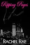 Ripping Pages by Rachel Rae