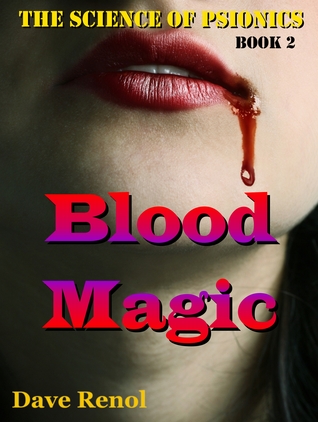 Blood Magic (Science of Psionics, #2)
