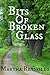 Bits of Broken Glass