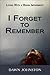 I Forget to Remember