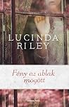 Fény az ablak mögött by Lucinda Riley