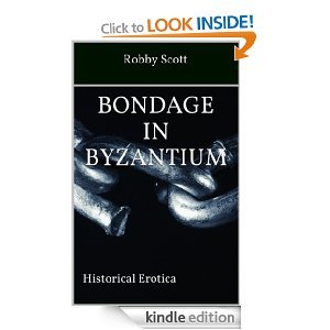Bondage in Byzantium (Kindle Edition)