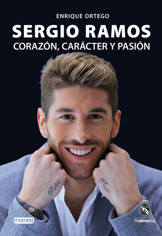 Sergio Ramos: corazón, carácter y pasión