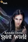 Spirit World by Krystalyn Drown