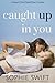 Caught Up in You (Smart Gir...
