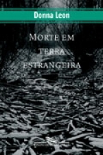 Morte em Terra Estrangeira (Commissario Brunetti, #2)