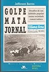 Golpe mata jornal: Desafios de um tablóide popular numa sociedade conservadora (Memória da imprensa gaúcha) (Portuguese Edition)