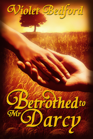 Betrothed To Mr. Darcy (Kindle Edition)