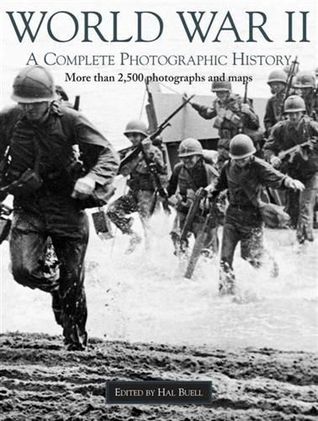 World War II: A Complete Photographic History (Hardcover)