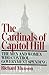 The Cardinals of Capitol Hill: The Men and Women Who Control Government Spending