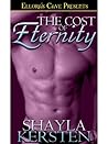 The Cost of Eternity by Shayla Kersten