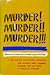 Murder, Murder, Murder: The Norths Meet Murder / Murder Out of Turn / A Pinch of Poison (Mr. and Mrs. North #1 - 3)