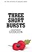 Three Short Bursts