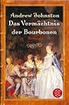 Das Vermächtnis der Bourbonen Das Vermächtnis der Bourbonen
