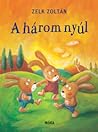 A három nyúl by Zoltán Zelk