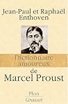 Dictionnaire amoureux de Marcel Proust