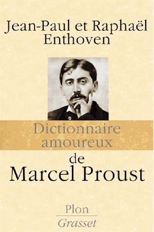 Dictionnaire amoureux de Marcel Proust (Paperback)
